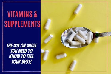 Vitamins & Supplements The 411 On What You Need To Know | Lauren Valentino